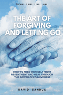 The Art of Forgiving and Letting Go