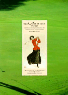 The Art of Golf, 1754-1940: Timeless, Enchanting Illustrations, and Narrative of Golf's Formative Years