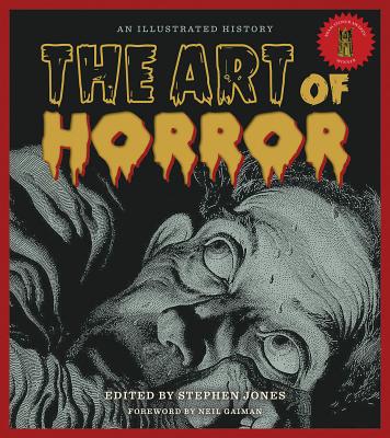 The Art of Horror: An Illustrated History - Jones, Stephen (Editor)