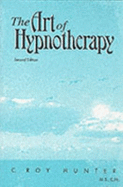 The Art of Hypnotherapy - Hunter, Roy