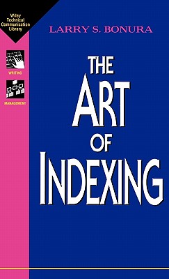 The Art of Indexing - Bonura, Larry S, and Bonura