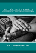 The Art of Interfaith Spiritual Care