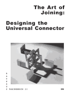 The Art of Joining: Designing the Universal Connector