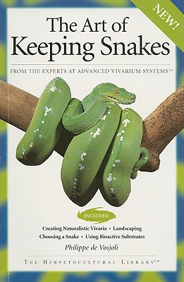 The Art of Keeping Snakes - de Vosjoli, Philippe