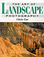 The Art of Landscape Photography - Coe, Chris