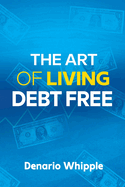 The Art Of Living Debt Free