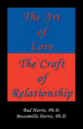 The Art of Love: The Craft of Relationship