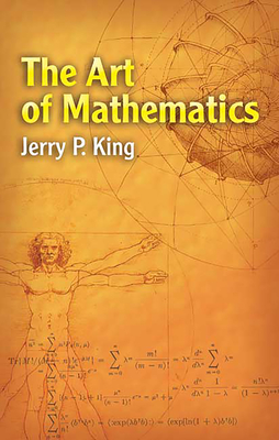 The Art of Mathematics - King, Jerry P