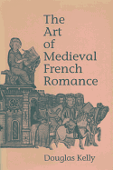 The Art of Medieval French Romance