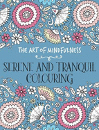 The Art of Mindfulness: Serene and Tranquil Colouring