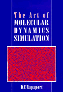 The Art of Molecular Dynamics Simulation