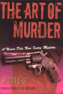 The Art of Murder: A Nestor Pike Noir Satire Mystery - West, Don