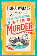 The Art of Murder: The charming cozy mystery full of twists and turns from Fiona Walker