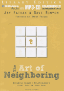 The Art of Neighboring: Building Genuine Relationships Right Outside Your Door - Pathak, Jay, and Runyon, Dave, and Erbach, Carlos (Read by)