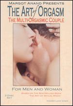 The Art of Orgasm for Men and Women: The Multi-Orgasmic Couple