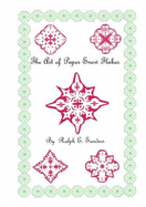 The Art of Paper Snowflakes - Sanders, Ralph