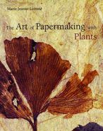 The Art of Papermaking with Plants