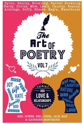 The Art of Poetry: AQA Love & Relationships - Mortimore, Kathrine, and Jones, Neil, Dr., and May, Jack
