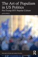 The Art of Populism in Us Politics: Pro-Trump DIY Popular Culture