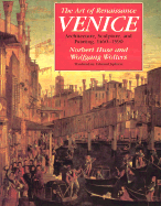 The Art of Renaissance Venice: Architecture, Sculpture, and Painting, 1460-1590