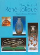 The Art of Rene Lalique - Bayer, Patricia, and Waller, Mark