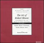 The Art of Robert Bloom: Chamber Music, Vol. 1 (Music for Oboe and Piano) - Baker (speech/speaker/speaking part); Clark Brody (clarinet); Earl Wild (piano); Fred E. Klein (horn);...