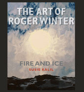 The Art of Roger Winter: Fire and Ice