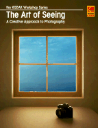 The Art of Seeing: A Creative Approach to Photography