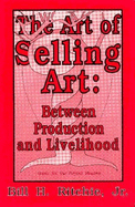 The Art of Selling Art: Between Production & Livelihood