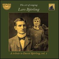 The Art of Singing: A Tribute to David Bjrling, Vol. 1 - Brita Lignell (piano); Harry Ebert (piano); Jan Eyron (piano); Lars Bjrling (tenor)