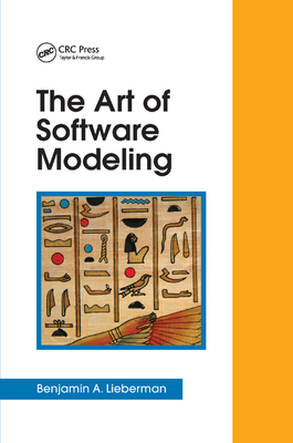 The Art of Software Modeling - Lieberman, Benjamin A.