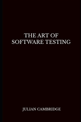 The Art of Software Testing - Cambridge, Julian