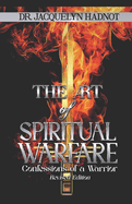 The Art of Spiritual Warfare: Confessions of a Warrior