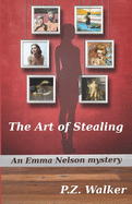The Art of Stealing: An Emma Nelson Mystery