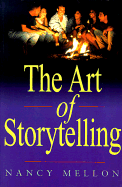 The Art of Storytelling - Mellon, Nancy