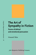 The Art of Sympathy in Fiction: Forms of Ethical and Emotional Persuasion