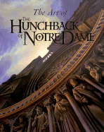 The Art of the Hunchback of Notre Dame - Rebello, Stephen