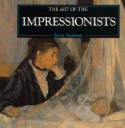 The Art of the Impressionists