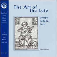 The Art of the Lute - Joseph Iadone (lute)