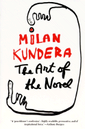 The Art of the Novel - Kundera, Milan, and Asher, Linda (Translated by)
