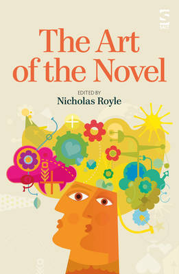 The Art of the Novel - Royle, Nicholas (Editor), and Ashworth, Jenn (Contributions by), and Bromley, Tom (Contributions by)