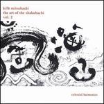 The Art of the Shakuhachi, Vol. 2 - Kifu Mitsuhashi