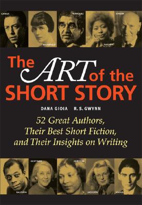 The Art of the Short Story - Gioa, Dana, and Gwynn, R S