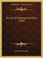 The Art Of Training Choir Boys (1892)