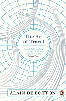The Art of Travel - de Botton, Alain