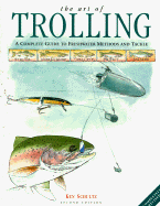 The Art of Trolling: A Complete Guide to Freshwater Methods and Tackle