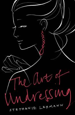 The Art of Undressing - Lehmann, Stephanie