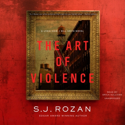 The Art of Violence - Rozan, S J, and Sullivan, Erica (Read by)