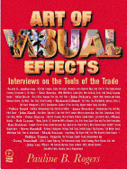 The Art of Visual Effects: Interviews on the Tools of the Trade