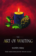 The Art of Waiting: Reflections for the Advent Season